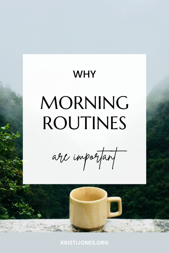 The Kristi Jones Podcast -Morning Routines-Why They Are Important