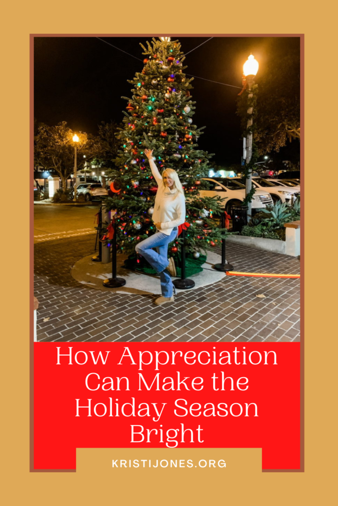 The Kristi Jones Podcast - How Appreciation can make the holiday season bright