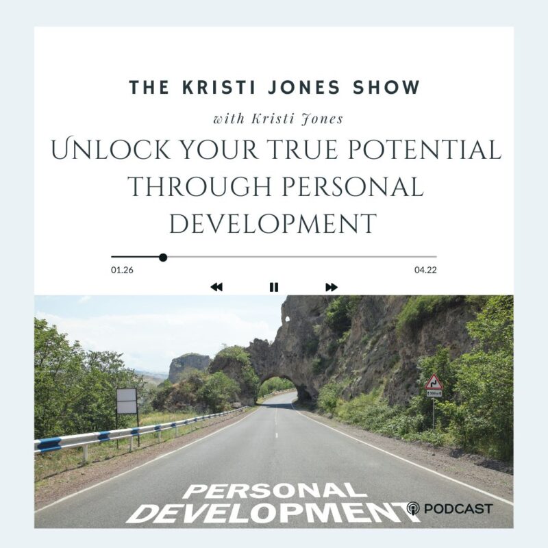 Unlock Your True Potential Through  Personal Development