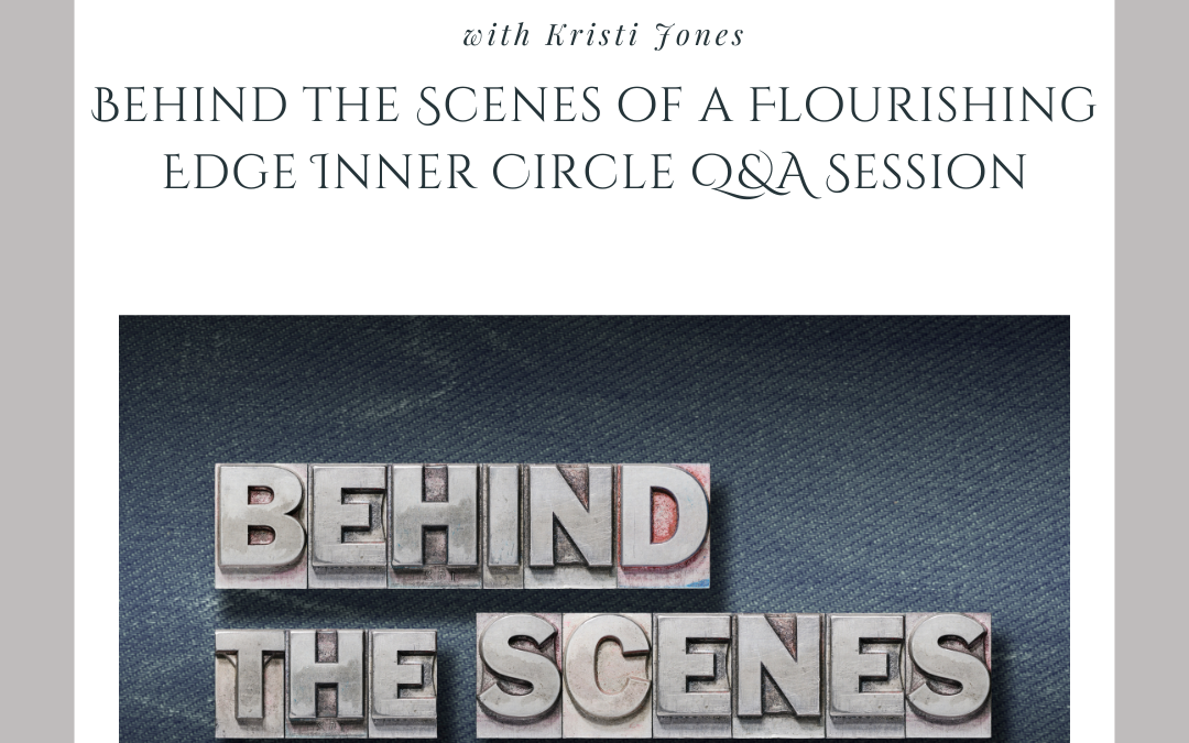 Behind the Scenes of a Flourishing Edge Inner Circle Q&A Session!