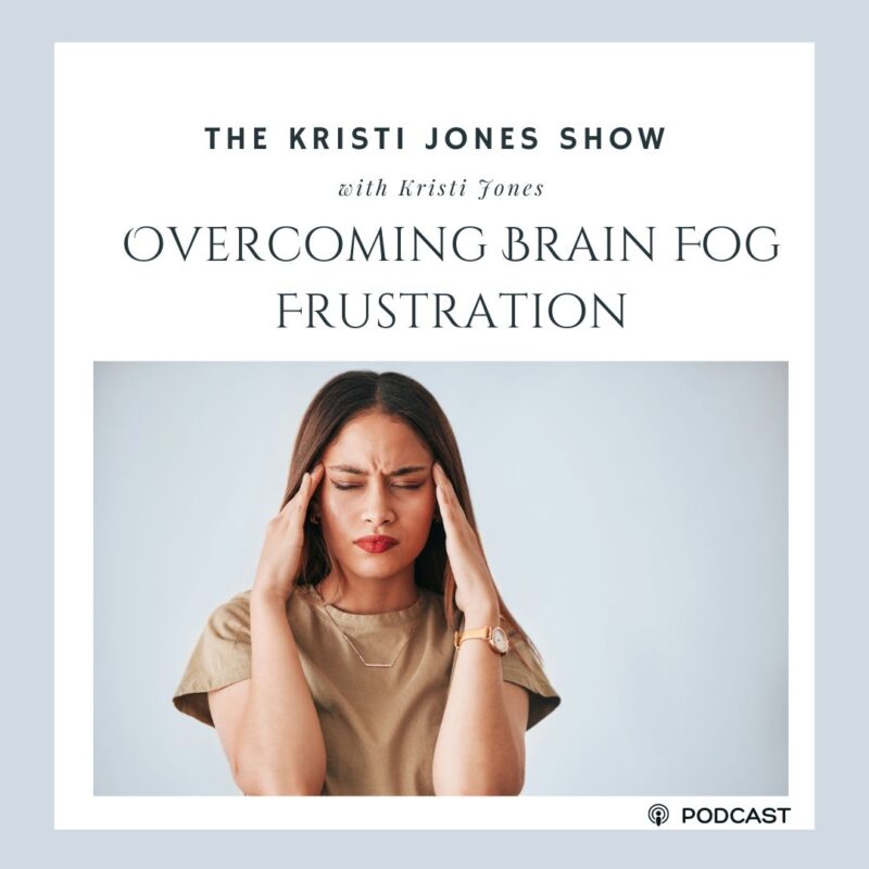 Overcoming Brain Fog Frustration