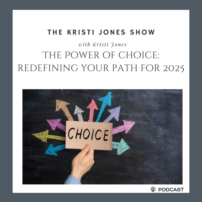 The Power of Choice: Redefining Your Path for 2025