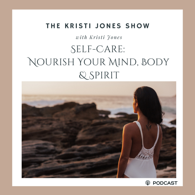 Self-Care: Nourish Your Mind, Body & Spirit